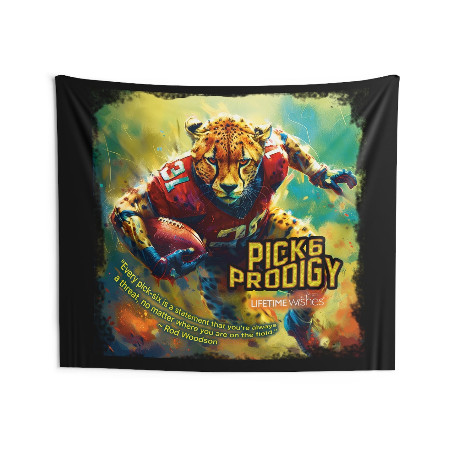 Football Pick-6-Prodigy Cheetah Indoor Wall Tapestry Featuring Inspirational Rod Woodson Quote