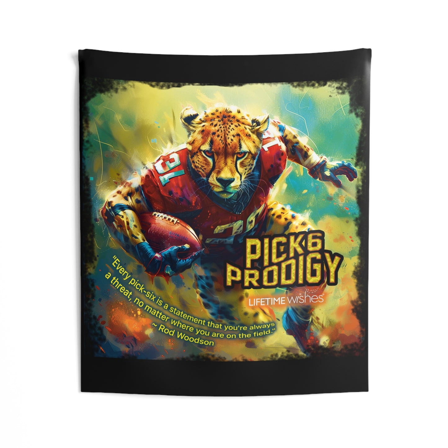 Football Pick-6-Prodigy Cheetah Indoor Wall Tapestry Featuring Inspirational Rod Woodson Quote