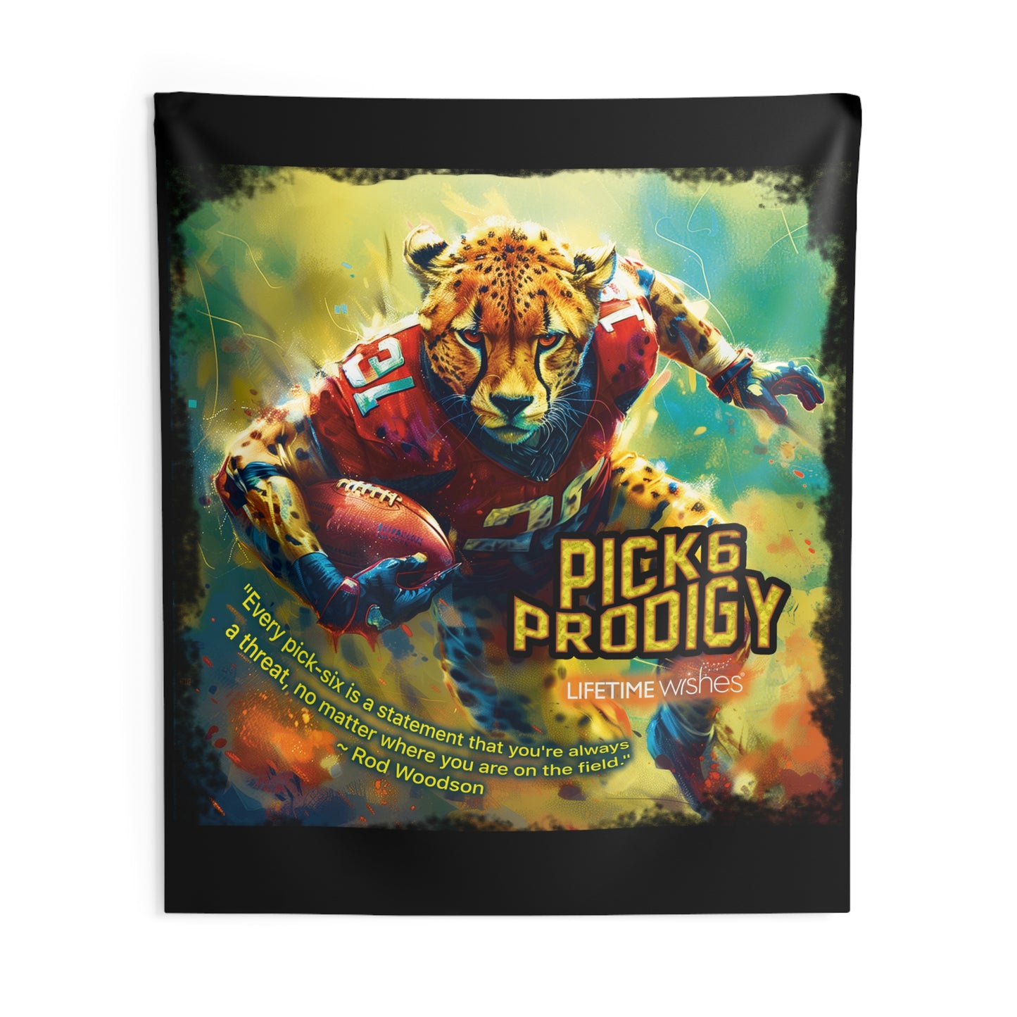 Football Pick-6-Prodigy Cheetah Indoor Wall Tapestry Featuring Inspirational Rod Woodson Quote