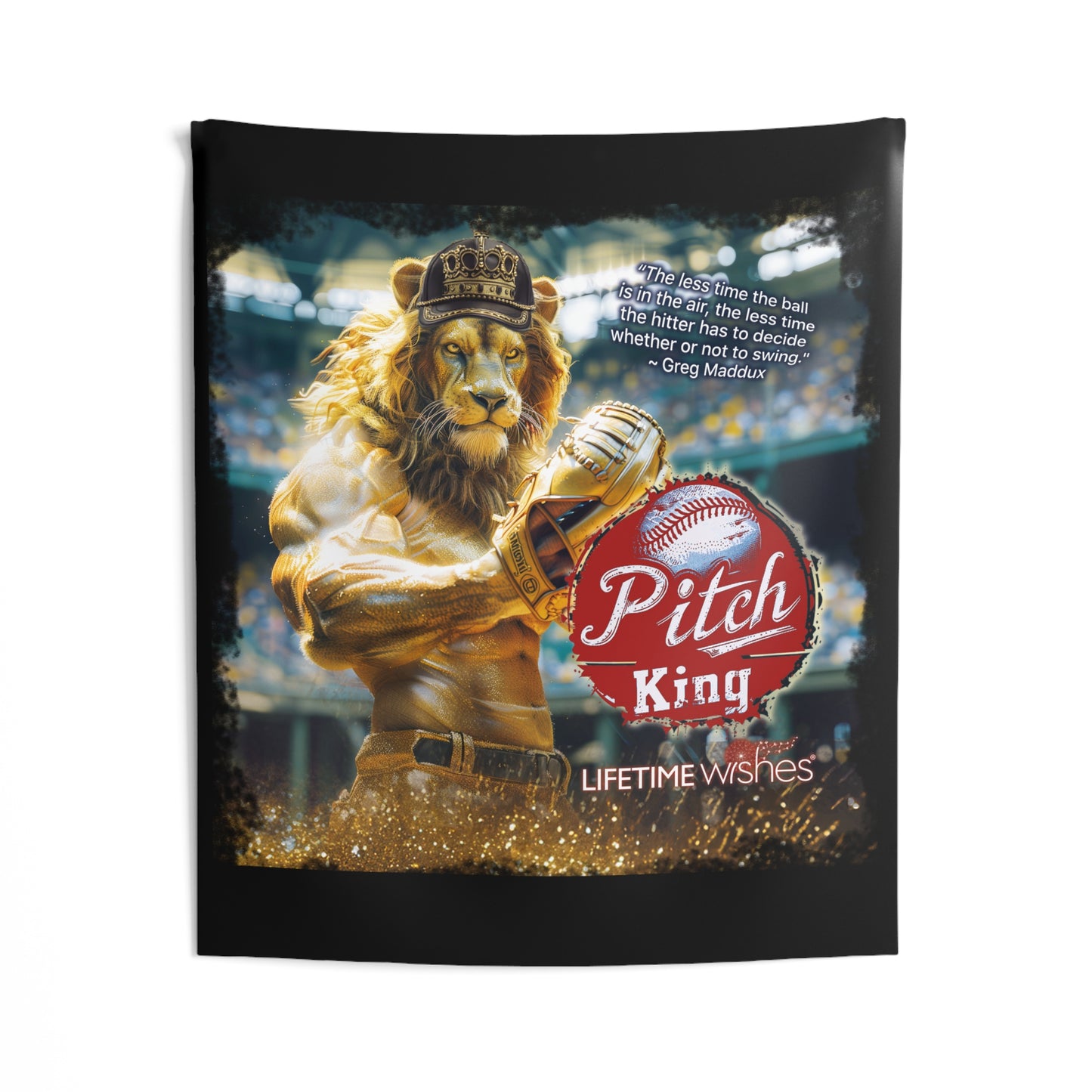 Baseball Pitch King Lion Indoor Wall Tapestry Featuring Inspirational Greg Maddux Quote