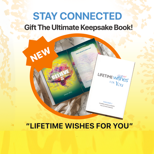 'LIFETIME WISHES FOR YOU' KEEPSAKE BOOK - VOLUME 1 : WHISPERS, WISHES & WISDOM